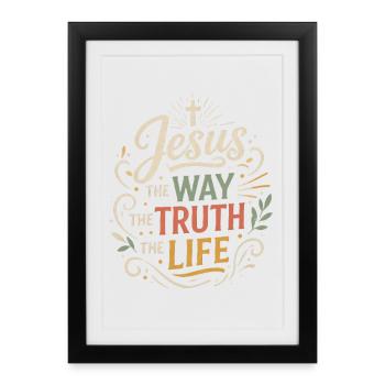 Jesus Bible Verse The Way The Truth Life - Framed poster (27 × 37 cm) - black - Front