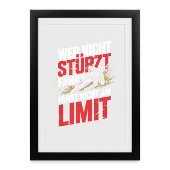  Wer Nicht Stürzt Fährt Fährt Nicht Am Limit - Gerahmtes Poster (27 × 37 cm) - Schwarz - Vorne