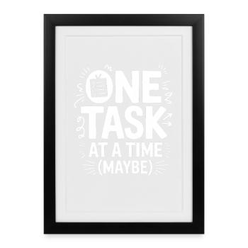 Une tâche à la fois (peut-être) chaos TDAH - Affiche encadrée (27 × 37 cm) - noir - Devant