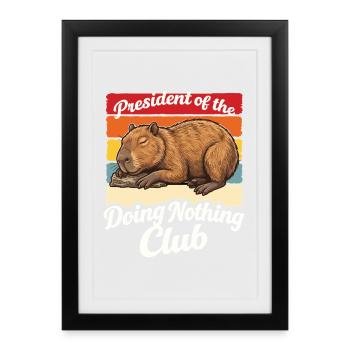 Cadeau drôle de la chemise paresseuse du président Capybara - Affiche encadrée (27 × 37 cm) - noir - Devant