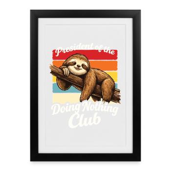 Sloth President Doing Nothing Club Shirt Funny - Framed poster (27 × 37 cm) - black - Front