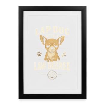 Lapdog with Jura | Chihuahua Lawyer Humor - Framed poster (27 × 37 cm) - black - Front