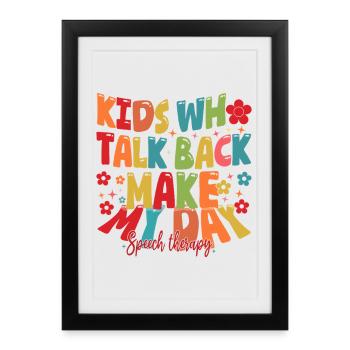 Les enfants qui me répondent me font la journée orthophoniste - Affiche encadrée (27 × 37 cm) - noir - Devant