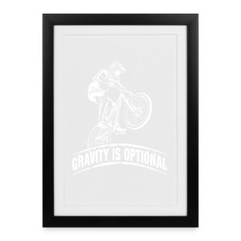 BMX Dirt Jump Gravitiy Is Optional Bike Jump - Framed poster (27 × 37 cm) - black - Front