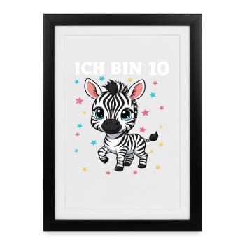 Ich bin 10 - Süßes Zebra zum 10. Geburtstag - Gerahmtes Poster (27 × 37 cm) - Schwarz - Vorne