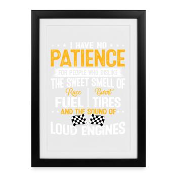 Racing Loud Engines No Patience Funny Spruch - Framed poster (27 × 37 cm) - black - Front