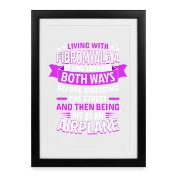 Funny Quote For Fibromyalgia Awareness - Framed poster (27 × 37 cm) - black - Front