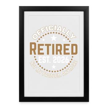 Funny Retired 2026 OFFICIALLY RETIRED 2026 - Affiche encadrée (27 × 37 cm) - noir - Devant