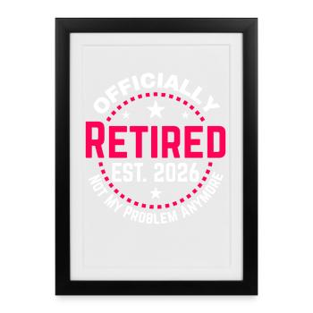 Funny Retired 2026 OFFICIALLY RETIRED 2026 - Affiche encadrée (27 × 37 cm) - noir - Devant