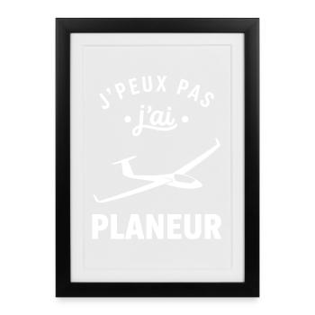 J'peux pas j'ai planeur - Affiche encadrée (27 × 37 cm) - noir - Devant
