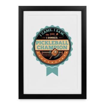 Pickleball, je suis venu, j’ai vu que j’ai dinké joueur champion. - Affiche encadrée (27 × 37 cm) - noir - Devant