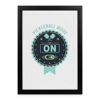 Pickleball funny player pickle ball mode on - Framed poster (27 × 37 cm) - black - Front