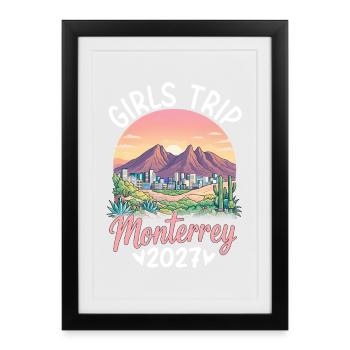 Monterrey Girls Trip 2027 - Framed poster (27 × 37 cm) - black - Front