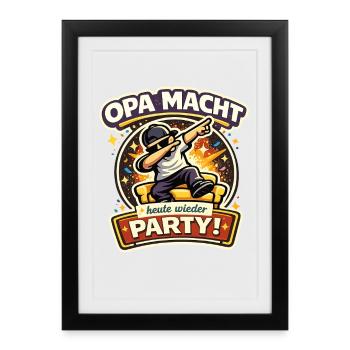 Opa macht heute wieder Party lustiger Spruch - Gerahmtes Poster (27 × 37 cm) - Schwarz - Vorne