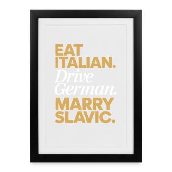 Mange un conduit italien, épouse un Slave Balkan, une voiture - Affiche encadrée (27 × 37 cm) - noir - Devant