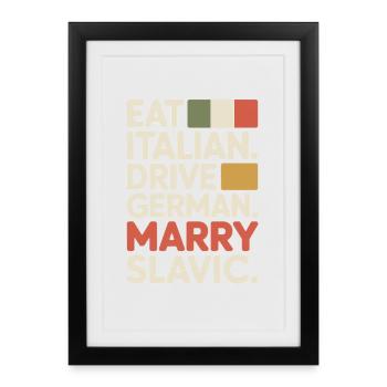 Mange un conduit italien, épouse un Slave Balkan, une voiture - Affiche encadrée (27 × 37 cm) - noir - Devant