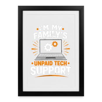 Family Tech Support Unpaid - Framed poster (27 × 37 cm) - black - Front