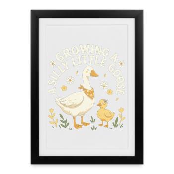 Growing A Silly Little Goose - Gerahmtes Poster (27 × 37 cm) - Schwarz - Vorne