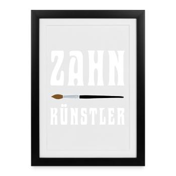 Shirt Zahnkünstler - Die Kunst im Mund - Gerahmtes Poster (27 × 37 cm) - Schwarz - Vorne