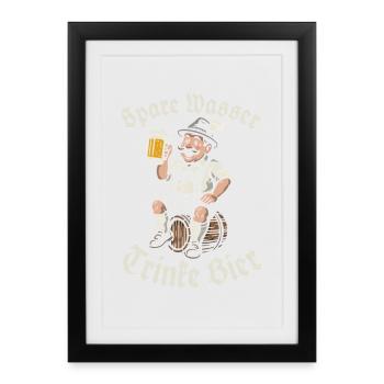Économiser de l’eau, boire de la bière - Buveur de bière - Dire - Affiche encadrée (27 × 37 cm) - noir - Devant