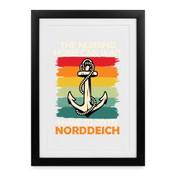 Grand-père, LA MAISON DE RETRAITE PEUT ATTENDRE, JE VAIS À NORDDEICH - Affiche encadrée (27 × 37 cm) - noir - Devant