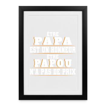 Papa est un Honneur Papou na pas de Prix - Affiche encadrée (27 × 37 cm) - noir - Devant
