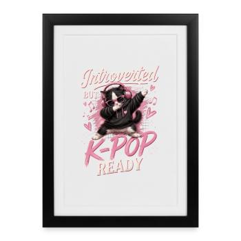 Introverted But K Pop Ready - Framed poster (27 × 37 cm) - black - Front