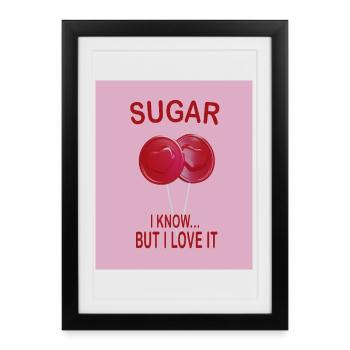 Sweet Sugar Love Pink Candy Humor Shirt - Gerahmtes Poster (27 × 37 cm) - Schwarz - Vorne