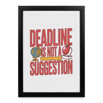 La date limite pour un professeur de lycée n’est pas un professeur - Affiche encadrée (27 × 37 cm) - noir - Devant