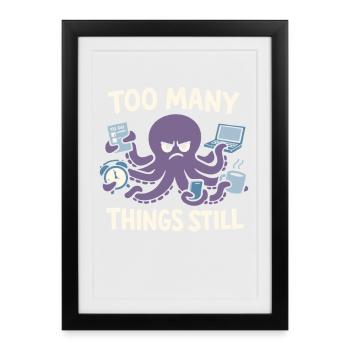 Funny Octopus Overstimulated - Framed poster (27 × 37 cm) - black - Front