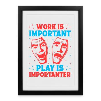 Le travail de comédie musicale est important et la pièce est plus importante - Affiche encadrée (27 × 37 cm) - noir - Devant