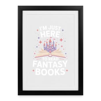 Only here because of fantasy books fantasy book - Framed poster (27 × 37 cm) - black - Front