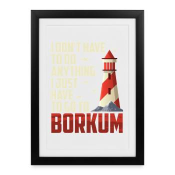 JE N’AI RIEN À FAIRE, JE DOIS JUSTE ALLER À BORKUM - Affiche encadrée (27 × 37 cm) - noir - Devant