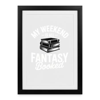 Le week-end est réservé pour lire des livres fantastiques - Affiche encadrée (27 × 37 cm) - noir - Devant