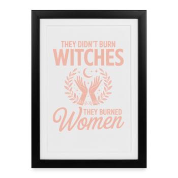 Pas brûlé, le pouvoir des femmes - Affiche encadrée (27 × 37 cm) - noir - Devant