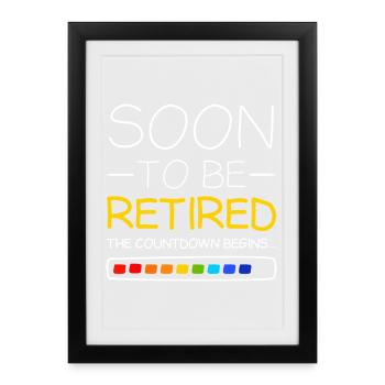 Bald im Ruhestand Der Countdown beginnt mit dem Ruhestand - Gerahmtes Poster (27 × 37 cm) - Schwarz - Vorne