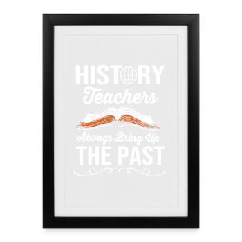 Histoire de l’historien historique - Affiche encadrée (27 × 37 cm) - noir - Devant