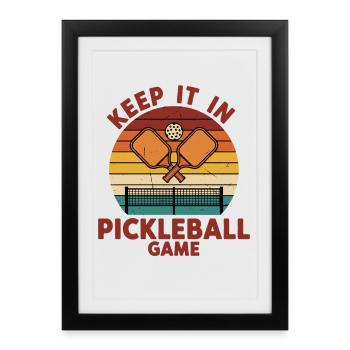 Pickleball Keep It In Game Funny Player Paddles - Framed poster (27 × 37 cm) - black - Front
