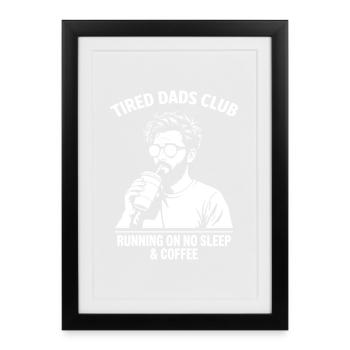 Chemise fatiguée du Dads Club Sans sommeil Café - Affiche encadrée (27 × 37 cm) - noir - Devant