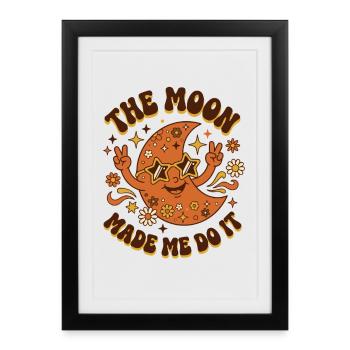 Groovy Retro Moon m’a fait faire ça dans la paix hippie des années 70 - Affiche encadrée (27 × 37 cm) - noir - Devant