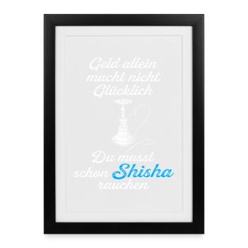 Geld reicht nicht Shisha zählt - Gerahmtes Poster (27 × 37 cm) - Schwarz - Vorne