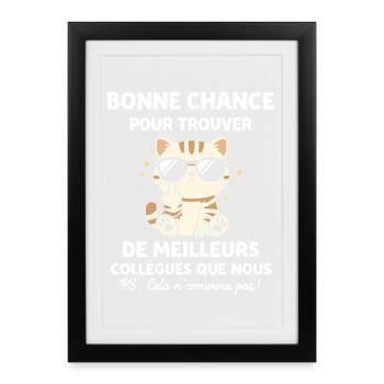 Bonne chance pour trouver de meilleurs collègues - Affiche encadrée (27 × 37 cm) - noir - Devant