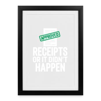 It didn't happen without proof | Tax Advisor Humor - Framed poster (27 × 37 cm) - black - Front