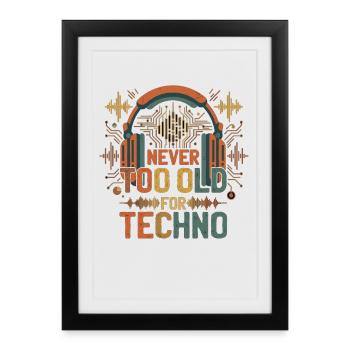 Jamais trop vieux pour le DJ Techno Musik - Affiche encadrée (27 × 37 cm) - noir - Devant