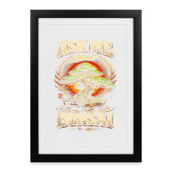 Bonsai Tree Ask Me About Bonsai - Framed poster (27 × 37 cm) - black - Front