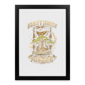 Bonsai Tree I Don't Hurry I Bonsai - Framed poster (27 × 37 cm) - black - Front
