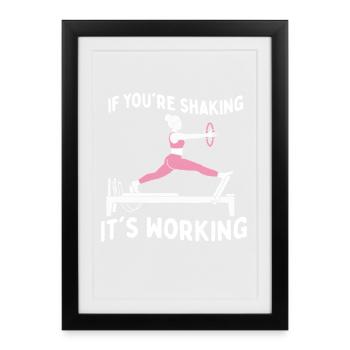 If Youre Shaking Its Working Pilates Humor - Framed poster (27 × 37 cm) - black - Front