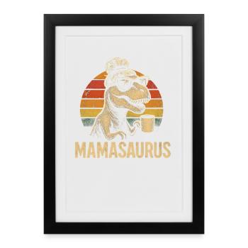 Mamasaurus Maman Maman Idée de cadeau Humour Drôle - Affiche encadrée (27 × 37 cm) - noir - Devant