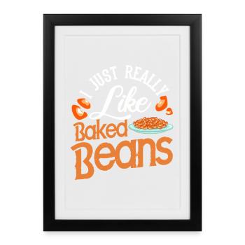 J’aime vraiment les haricots cuits - Affiche encadrée (27 × 37 cm) - noir - Devant