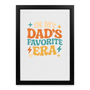 In My Dad's Favorite Era Daughter Families Humor - Framed poster (27 × 37 cm) - black - Front